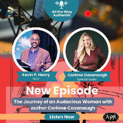 The Journey of an Audacious Woman with author Corinne Cavanaugh