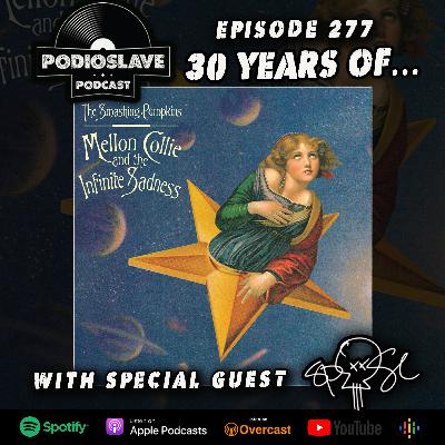 Ep 277: 30 Years of The Smashing Pumpkins - Mellon Collie and the Infinite Sadness, ft. Spose