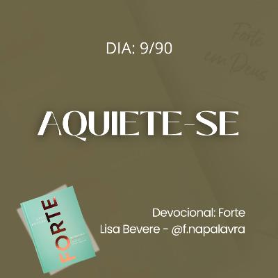AQUIETE-SE | Devocional Forte