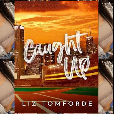 (Download*) [ePub] Caught Up (Windy City, #3) *Full Online