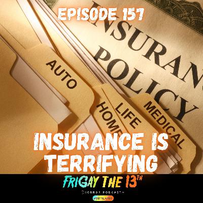 🚑📄 EPISODE 157: INSURANCE IS TERRIFYING 📄🚑 🚑📄 EPISODE 157: INSURANCE IS TERRIFYING 📄🚑