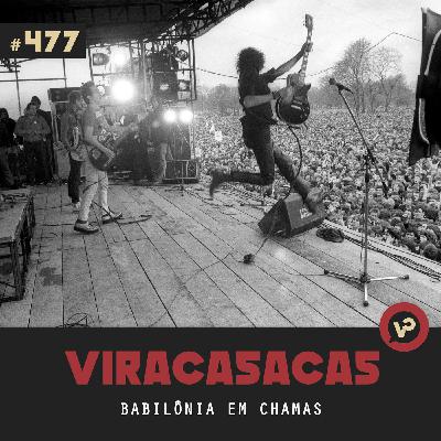 #477 "Babilônia em Chamas" - com Rodrigo Corrêa e Amauri Gonzo
