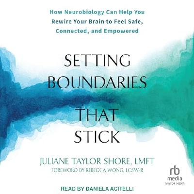 Setting Boundaries That Stick - By: Juliane Taylor Shore, LMFT Setting Boundaries That Stick - By: Juliane Taylor Shore, LMFT