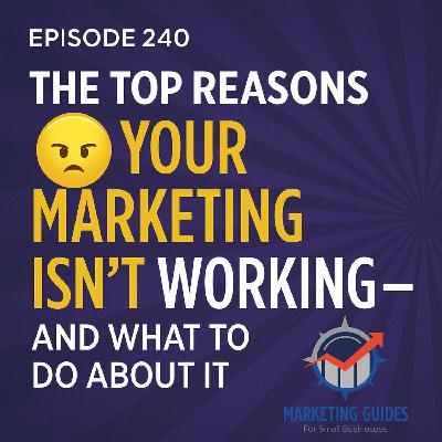 The Top Reasons Your Marketing Isn’t Working—and What to Do About It