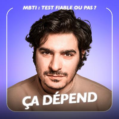 Peut-on vraiment se fier au test MBTI ? avec Albert Moukheiber | ÇA DÉPEND #5 Peut-on vraiment se fier au test MBTI ? avec Albert Moukheiber | ÇA DÉPEND #5