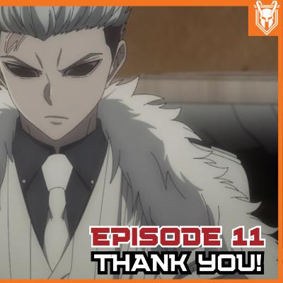 Tougen Anki Episode 11- Thank you (Recap/Review)