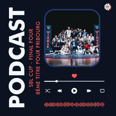 SBL Cup - Final Four : 8ème titre pour Fribourg SBL Cup - Final Four : 8ème titre pour Fribourg