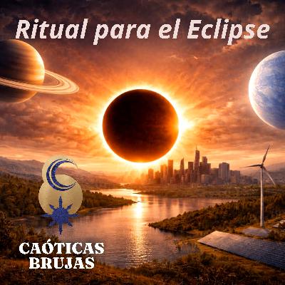 Ritual para el eclipse ¡que lo cambiará todo!
