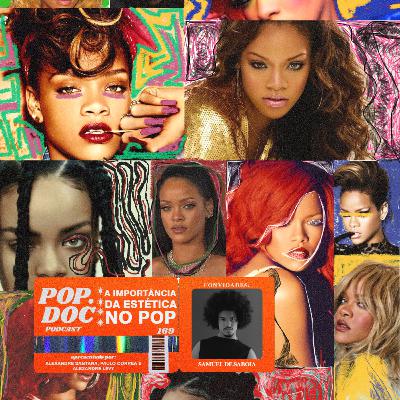 169 - A importância da estética no pop (Com Samuel de Saboia)