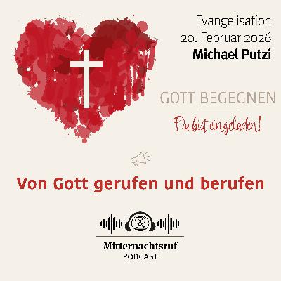 Von Gott gerufen und berufen (GOTT BEGEGNEN - Du bist eingeladen!) | Michael Putzi Von Gott gerufen und berufen (GOTT BEGEGNEN - Du bist eingeladen!) | Michael Putzi