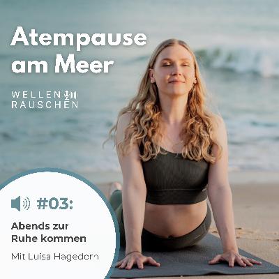 Folge 3: Abends zur Ruhe kommen