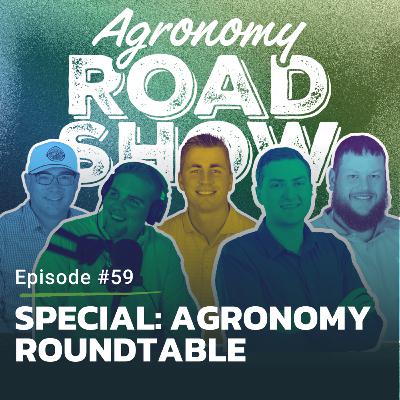 #59: Special: Agronomy Roundtable #59: Special: Agronomy Roundtable