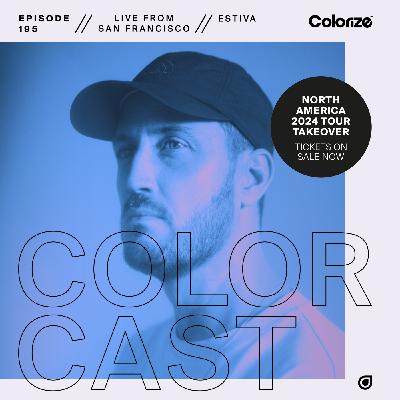 Colorcast Radio 195 with Estiva (Live from San Francisco) Colorcast Radio 195 with Estiva (Live from San Francisco)