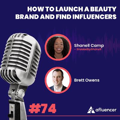 How to Launch a Beauty Brand and Find Influencers | Shanell Camp - ShadedbyShanell #74 How to Launch a Beauty Brand and Find Influencers | Shanell Camp - ShadedbyShanell #74