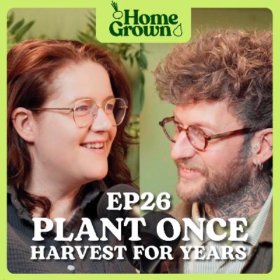 S1 Ep 26: Plant Once and Harvest for Years: Perennial Vegetables and Why they Matter!
