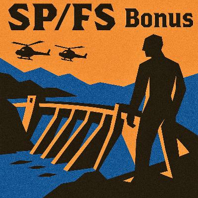 SP/FS BONUS: The Art of Giving a Dam (Skip Waskin) SP/FS BONUS: The Art of Giving a Dam (Skip Waskin)