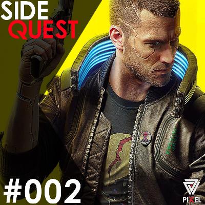 O que estamos achando de Cyberpunk 2077 e The Game Awards 2020 - Side Quest #002