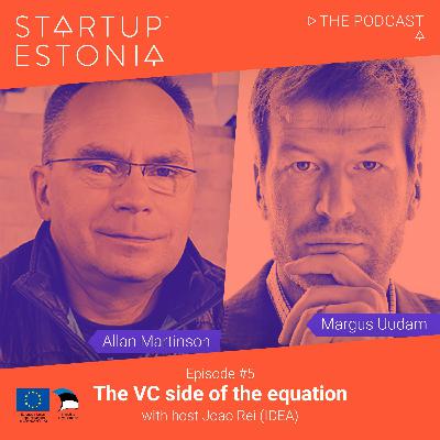 Startup in Estonia: #S1 E5 The VC side of the equation