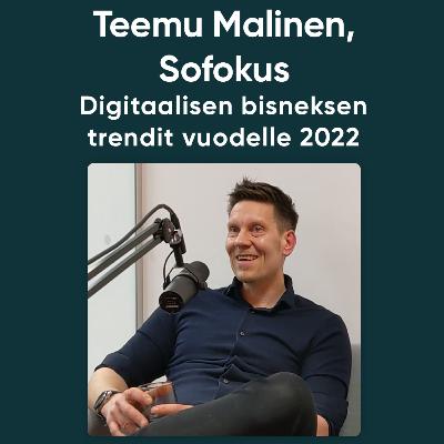 Digitaalisen bisneksen trendit vuodelle 2022 - haastattelussa Sofokuksen Teemu Malinen