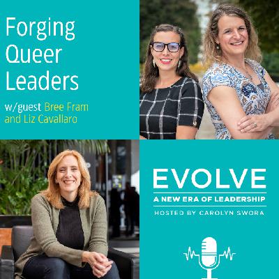 079: Forging Queer Leaders with Bree Fram and Liz Cavallaro 079: Forging Queer Leaders with Bree Fram and Liz Cavallaro