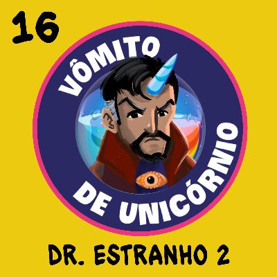 16 - Dr. Estranho 2 e o Torneio pelo MCU!