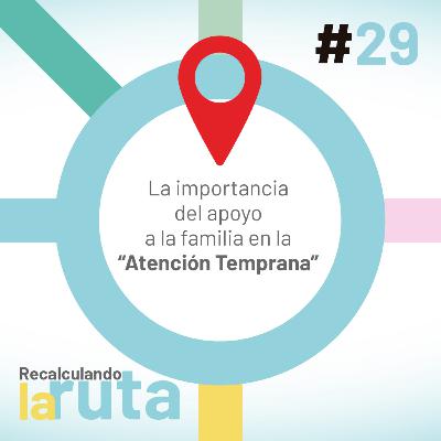 La importancia del apoyo a la familia en la "Atención Temprana"