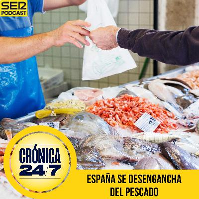 Reportaje EP200 | España se desengancha del pescado