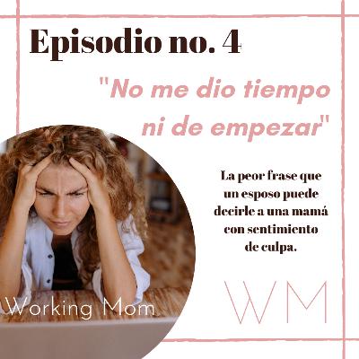 "No me dio tiempo ni de empezar", la peor frase que un esposo puede decirle a una mamá con sentimiento de culpa