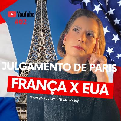 Vinhos Americanos X Franceses: O Julgamento de Paris de 1976 que Revolucionou o Mundo do Vinho | #2 Baco Valley