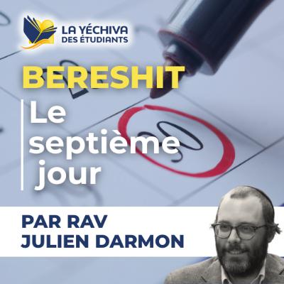 Bereshit, Le septième jour... Bereshit, Le septième jour...