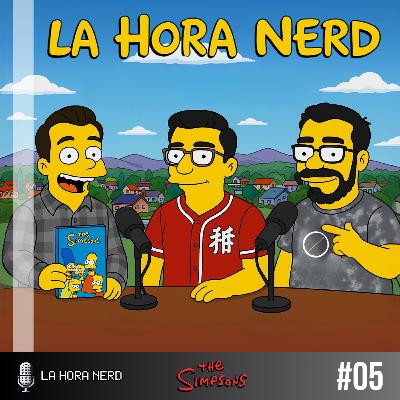 La Hora Nerd #05 - Los Simpsons ft. José Démanos