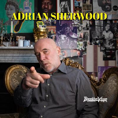 Adrian Sherwood talks dub, Lee Scratch Perry, Mark E Smith, Tackhead, NIN, On-U Sound, Spoon, Panda Bear & Sonic Boom, Primal Scream, more Adrian Sherwood talks dub, Lee Scratch Perry, Mark E Smith, Tackhead, NIN, On-U Sound, Spoon, Panda Bear & Sonic Boom, Primal Scream, more