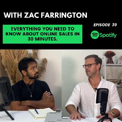 Everything you need to know about high ticket sales in 30 mins with Zac Farrington Everything you need to know about high ticket sales in 30 mins with Zac Farrington