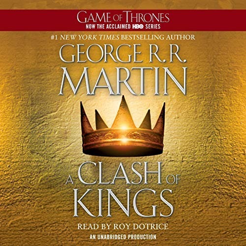 A Clash of Kings A Song of Ice and Fire, Book 2 (Unabridged)