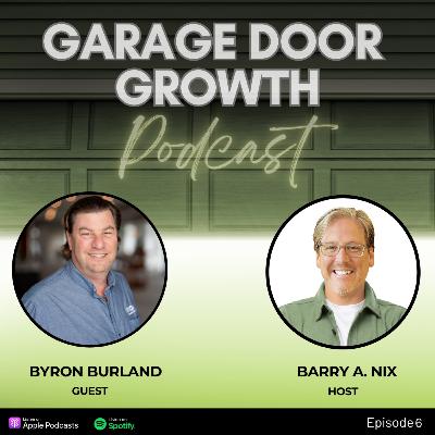 The Power of Networking in the Garage Door Industry with Byron Burland, President of the IDA