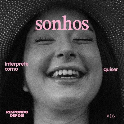 Sonhos — Interprete Como Quiser Sonhos — Interprete Como Quiser