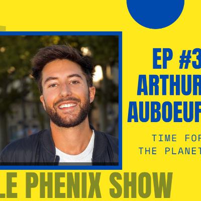 Le Phenix Show EP.3: Arthur auboeuf - Nous sommes capable d'empêcher un effondrement climatique Le Phenix Show EP.3: Arthur auboeuf - Nous sommes capable d'empêcher un effondrement climatique