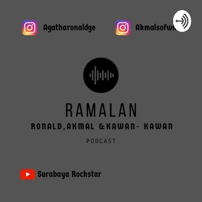 RAMALAN | RONAL,AKMAL & KAWAN-KAWAN | BAHAS KEKEYI..! Eps.1