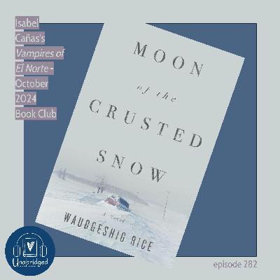 Waubgeshig Rice's MOON OF THE CRUSTED SNOW - November 2024 Book Club Waubgeshig Rice's MOON OF THE CRUSTED SNOW - November 2024 Book Club