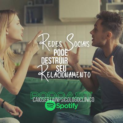 Redes Sociais podem destruir seu relacionamento