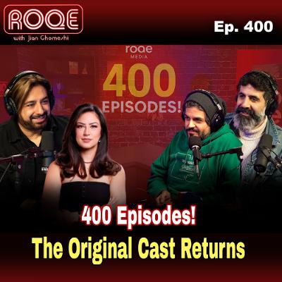 Roqe Ep.400 - 400 Episodes! - The Original Cast Returns