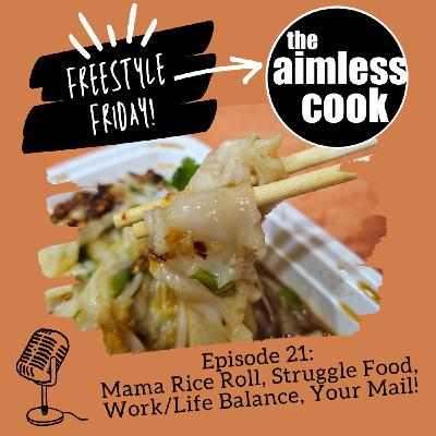 The Aimless Cook Podcast - S1E021 - Freestyle Friday 6