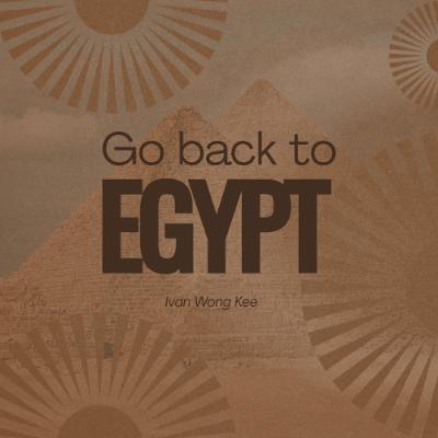 Go back to Egypt