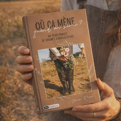 Le livre de témoignages de femmes d'agriculteurs : je vous raconte tout. Le livre de témoignages de femmes d'agriculteurs : je vous raconte tout.