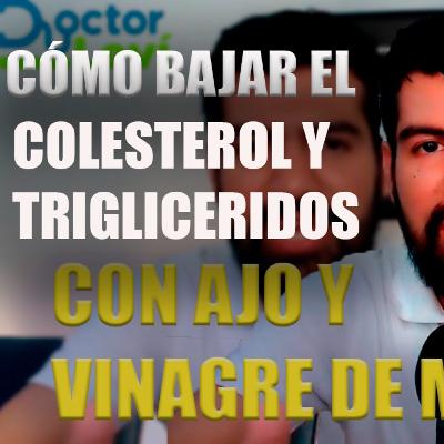 CÓMO BAJAR EL COLESTEROL Y LOS TRIGLICÉRIDOS