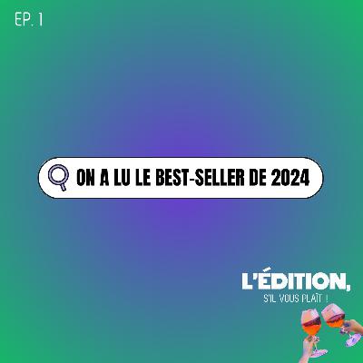 On a lu le best-seller de 2024 ! On a lu le best-seller de 2024 !