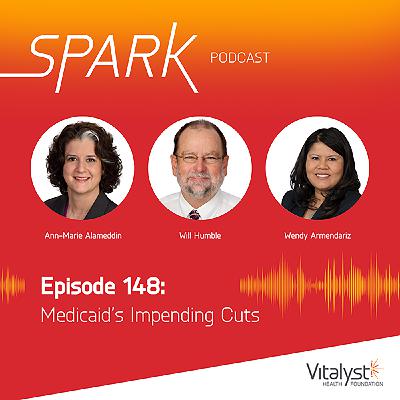 Episode 148: Medicaid’s Impending Cuts Episode 148: Medicaid’s Impending Cuts