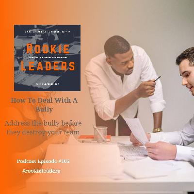 105 - Dealing With A Workplace Bully