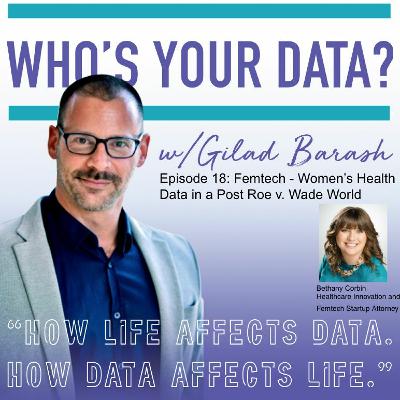 Ep18: Femtech - Women's Health Data in a Post Roe V. Wade World Ep18: Femtech - Women's Health Data in a Post Roe V. Wade World