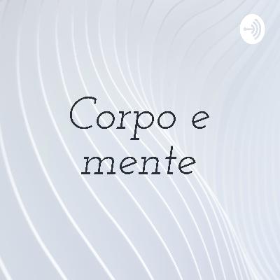 Corpo e mente